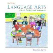 Language Arts : Process, Product, and Assessment