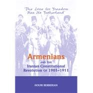 Armenians And The Iranian Constitutional Revolution Of 1905-1911
