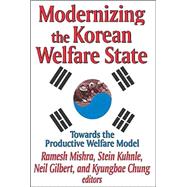 Modernizing the Korean Welfare State: Towards the Productive Welfare Model