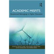 Academic Misfits: Questioned Belongings in Higher Education
