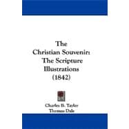Christian Souvenir : The Scripture Illustrations (1842)