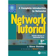 Network Tutorial: A Complete Introduction to Networks Includes Glossary of Networking Terms