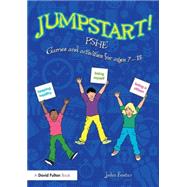 Jumpstart! PSHE: Games and activities for ages 7-13