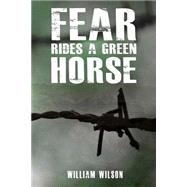 Fear Rides a Green Horse