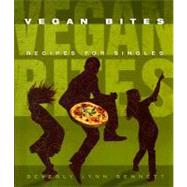 Vegan Bites : Recipes for Singles