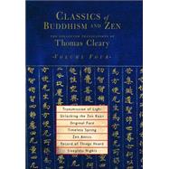 Classics of Buddhism and Zen, Volume Four The Collected Translations of Thomas Cleary