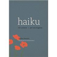 Haiku for a Season / Haiku Per Una Stagione
