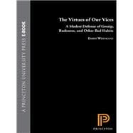 Virtues of Our Vices