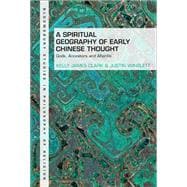 A Spiritual Geography of Early Chinese Thought
