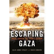 Escaping Gaza Raed Zanoon The Peace Seeker,9781785352218