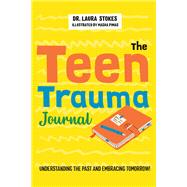 The Teen Trauma Journal