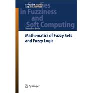 Mathematics of Fuzzy Sets and Fuzzy Logic