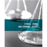 Ethics, Crime, and Criminal Justice
