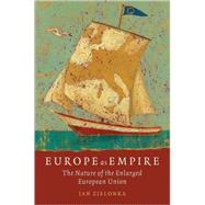 Europe As Empire The Nature of the Enlarged European Union