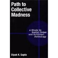 Path to Collective Madness