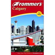 Frommer's<sup>®</sup> Calgary, 1st Edition