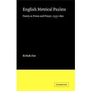 English Metrical Psalms: Poetry as Praise and Prayer, 1535â€“1601