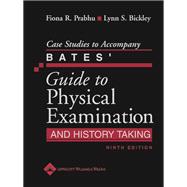 Case Studies to Accompany Bates' Guide to Physical Examination and History Taking,9780781792219
