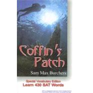 Coffin's Patch : Special Vocabulary Edition; Learn 430 SAT Words