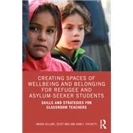 Creating Spaces of Wellbeing and Belonging for Refugee and Asylum-Seeker Students