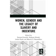 Women, Gender and the Legacy of Slavery and Indenture
