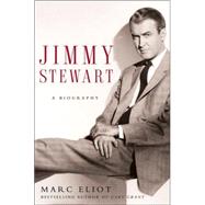 Jimmy Stewart : A Biography
