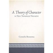 A Theory of Character in New Testament Narrative