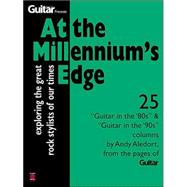 At the Millennium's Edge : Exploring the Great Rock Stylists of Our Times