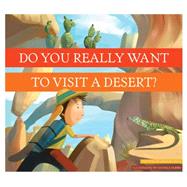 Do You Really Want to Visit a Desert?