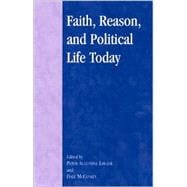 Faith, Reason, and Political Life Today