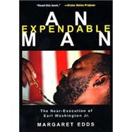 Expendable Man : The Near-Execution of Earl Washington, Jr.