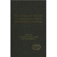 The Problem of Evil and its Symbols in Jewish and Christian Tradition