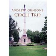 Andrew Johnson's Circle Trip