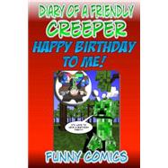 Diary of a Friendly Creeper
