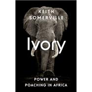 Ivory Power and Poaching in Africa