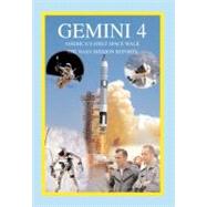 Gemini 4 : America's First Space Walk: the NASA Mission Reports