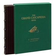 The Grand Cascapedia River Volume One: A History