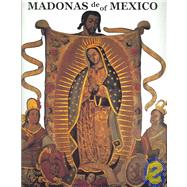 Madonnas of Mexico