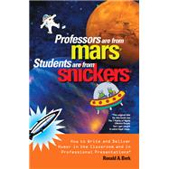 Professors Are from Mars®, Students Are from Snickers®