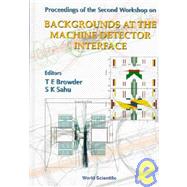 Proceedings of the Second Workshop on Backgrounds at the Machine Detector Interface
