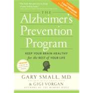 The Alzheimer's Prevention Program Keep Your Brain Healthy for the Rest of Your Life