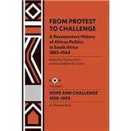 From Protest to Challenge, Vol. 2 A Documentary History of African Politics in South Africa, 1882-1964: Hope and Challenge, 1935-1952