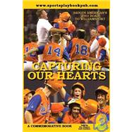 Capturing Our Hearts: Saugus American's 2003 Road to Williamsport,9780981572222