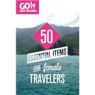 50 Essential Items for Female Travelers