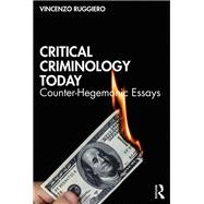 Critical Criminology Today