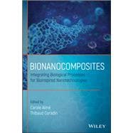 Bionanocomposites Integrating Biological Processes for Bioinspired Nanotechnologies