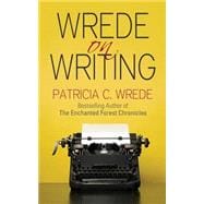Wrede on Writing