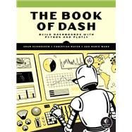 The Book of Dash Build Dashboards with Python and Plotly