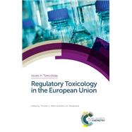 Regulatory Toxicology in the European Union