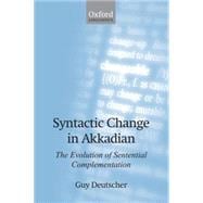 Syntactic Change in Akkadian The Evolution of Sentential Complementation